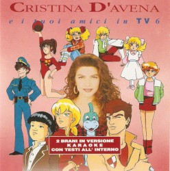 Cristina D’Avena e i tuoi amici in TV 6