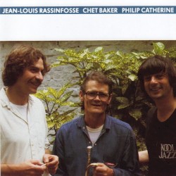 Jean-Louis Rassinfosse / Chet Baker / Philip Catherine