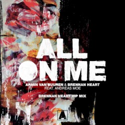 All on Me (Brennan Heart VIP mix)