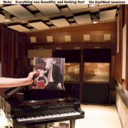 Everything Was Beautiful, and Nothing Hurt (the EastWest sessions)