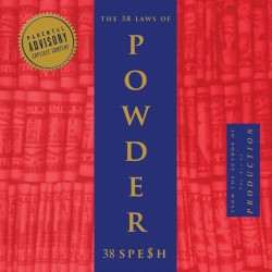The 38 Laws Of Powder