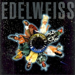 Wonderful World of Edelweiss