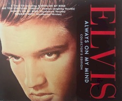 Elvis: Always on My Mind