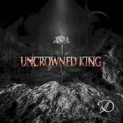 UNCROWNED KING