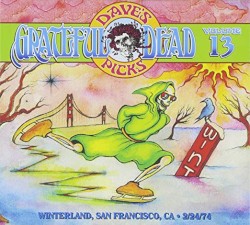 Dave’s Picks, Volume 13: Winterland, San Francisco, CA · 2/24/74