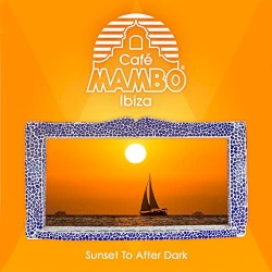 Cafe Mambo Ibiza - Sunset to After Dark