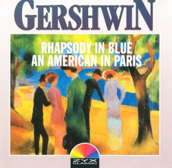 An American in Paris / Rhapsody in Blue / Concerto