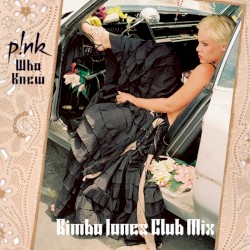 Who Knew (Bimbo Jones club mix)