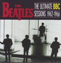 The Ultimate BBC Sessions 1962-1966