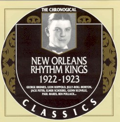 The Chronological Classics: New Orleans Rhythm Kings 1922-1923