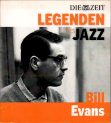 Die Zeit: Legenden des Jazz - Bill Evans