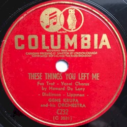 There'll Be Some Changes Made / These Things You Left Me