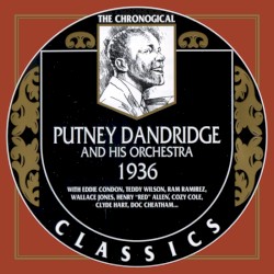 The Chronological Classics: Putney Dandridge and His Orchestra 1936
