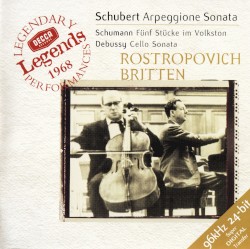 Schubert: Arpeggione Sonata / Schumann: Fünf Stücke im Volkston / Debussy: Cello Sonata