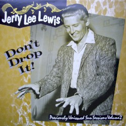 Don't Drop It! Previously Unissued Sun Sessions, Volume 2