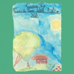 Come to Canada You Will Like It