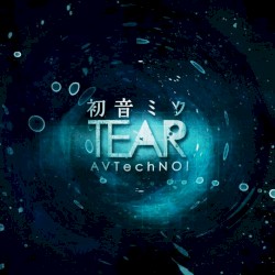 初音ミク TEAR