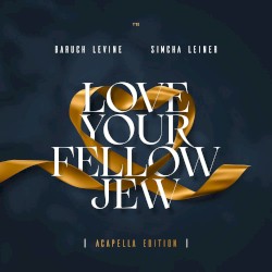 Love your fellow Jew (Acapella)