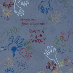 Quen é a que canta?