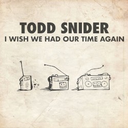 I Wish We Had Our Time Again