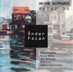 On the Bosphorus / Boğaz'da