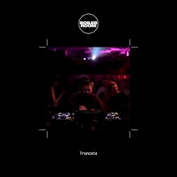 Boiler Room: Truncate in Berlin, Apr 22, 2016