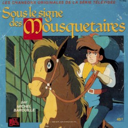 Sous le signe des Mousquetaires (Les chansons originales de la série télévisée)