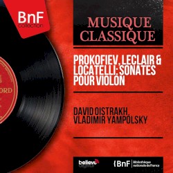 Prokofiev, Leclair & Locatelli: Sonates pour violon (Mono Version)