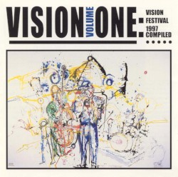 Vision Volume One: Vision Festival 1997 Compiled