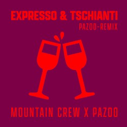 Expresso & Tschianti (Pazoo Remix)