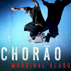 Chorão: Marginal Alado