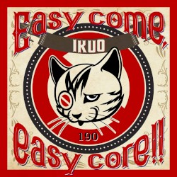 Easy come,easy core!!