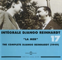 Intégrale Django Reinhardt, Vol. 17 : “La Mer” 1949
