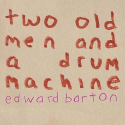 Two Old Men and a Drum Machine