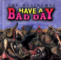 Have a Bad Day