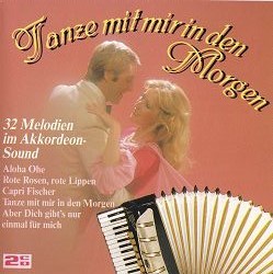 Tanze mit mir... - 32 Melodien im Akkordeon-Sound