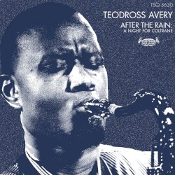 After the Rain: A Night for Coltrane