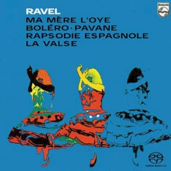 Boléro / La Valse / Rapsodie espagnole / Pavane pour une infante défunte / Ma mère l’Oye