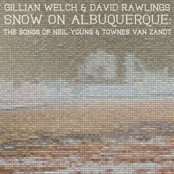 Snow on Albuquerque: The Songs of Neil Young & Townes Van Zandt