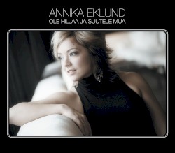 Ole hiljaa ja suutele mua