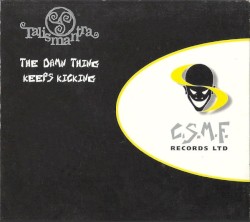 The Damn Thing Keeps Kicking