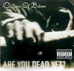 Are You Dead Yet?