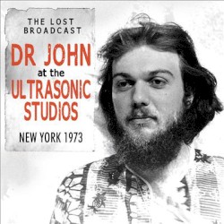 The Lost Broadcast: Dr John at the Ultrasonic Studios, New York 1973