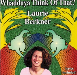 Whaddya Think of That?