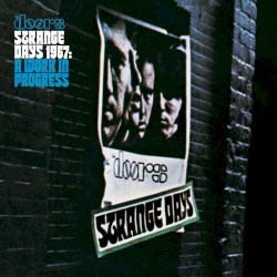 Strange Days 1967: A Work In Progress