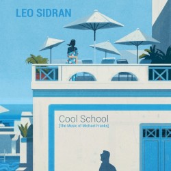 Cool School: The Music of Michael Franks