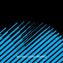 We Have Sound Remixed
