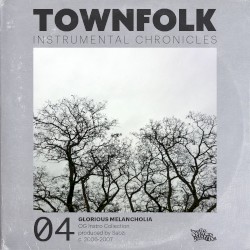 Townfolk Instrumental Chronicles: 04 Glorious Melancholia