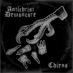 Antichrist Demoncore / Chiens