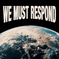We Must Respond (live)